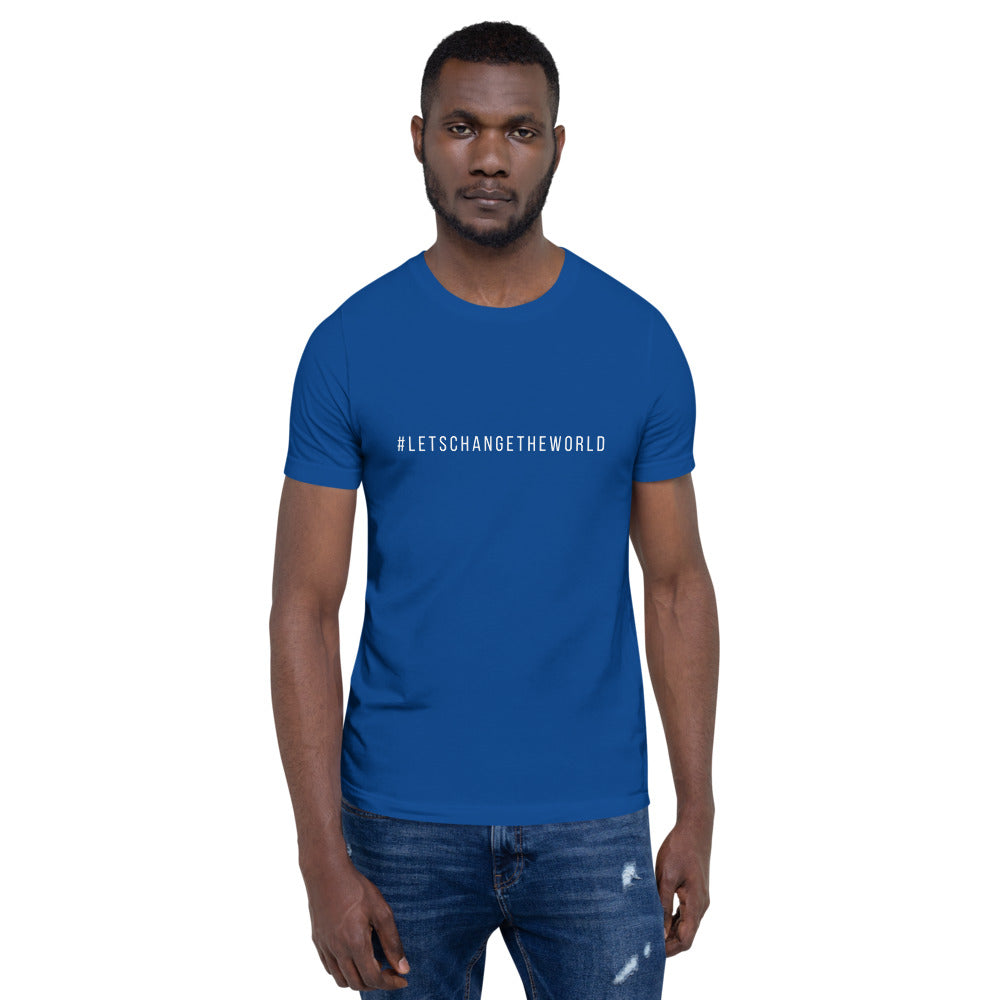 #letschangetheworld Short-Sleeve Unisex T-Shirt