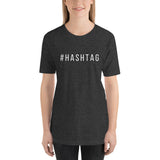 #hashtag Short-Sleeve Unisex T-Shirt